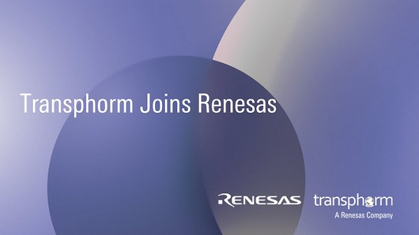 Renesas Completes Acquisition of Transphorm
